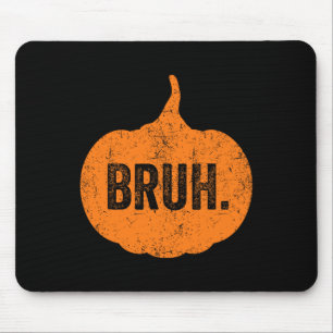 Bruh Meme Pumpkin Funny Halloween Teens Boys Kids Mousepad