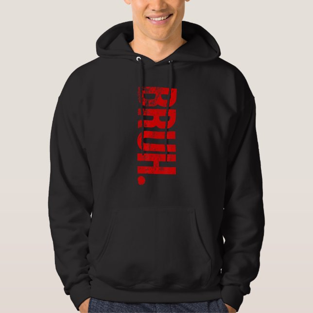 Bruh Meme Saying Brother Greeting Teens Boys Hoodie (Vorderseite)