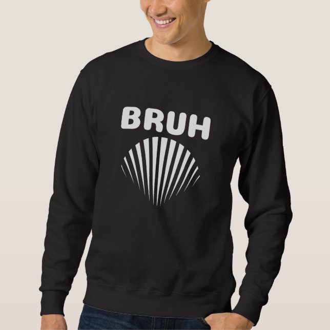 Bruh Meme  Saying Brother Greeting Teens Boys Men Sweatshirt (Vorderseite)