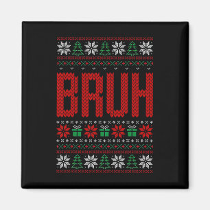 Bruh Meme Sprichwort Bro Greeting Teens Boys Men U Magnet