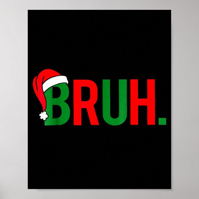 Bruh Meme Weihnachten  Poster (Vorne)