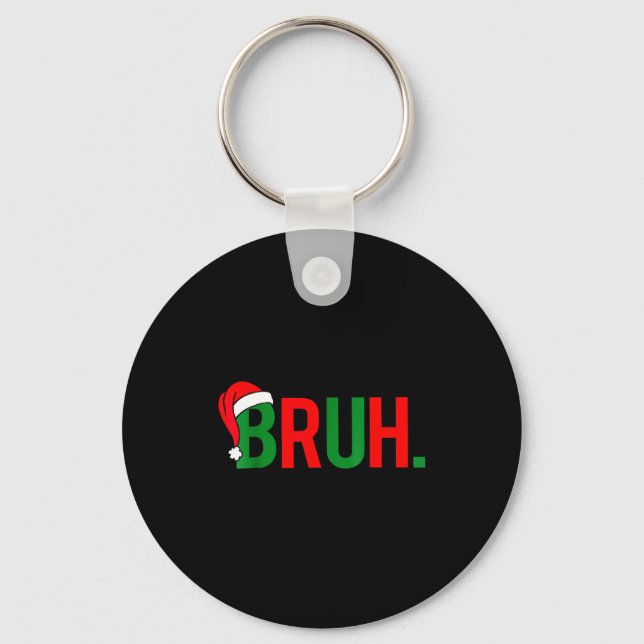 Bruh Meme Weihnachten  Schlüsselanhänger (Vorderseite)