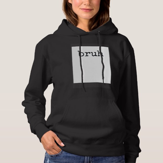 BRUH  Memes Cooles Zitat Hoodie (Vorderseite)