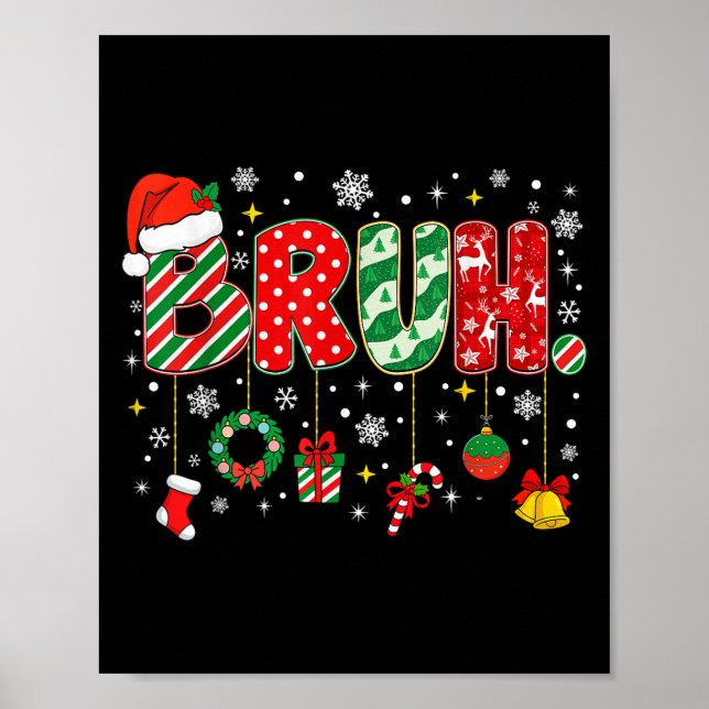 Bruh Merry Christmas Funny Meme Bro Greeting Teens Poster (Vorne)