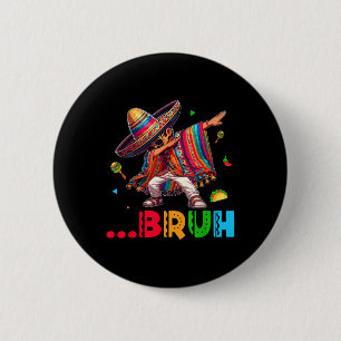 Bruh Mexican Boy Dabbing Poncho Cinco De Mayo Kids Button