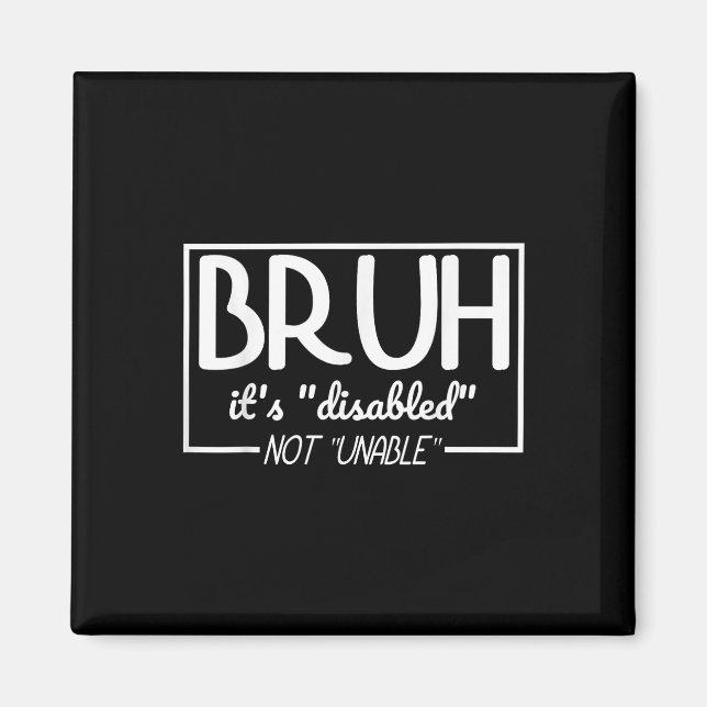 Bruh Mit Behinderung nicht unfähig Behinderung Pri Magnet (Vorne)