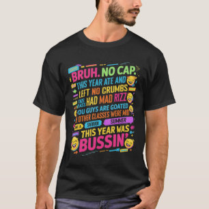 Bruh No Cap in diesem Jahr Verließ letzte Tage kei T-Shirt