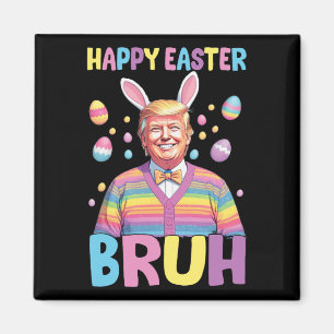 Bruh Oaster Day Funny Rabbit Bunny Happy Oaster Tr Magnet