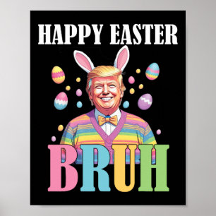 Bruh Oaster Day Funny Rabbit Bunny Happy Oaster Tr Poster