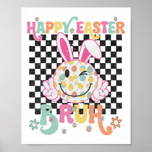 Bruh Oster Day Funny Bunny Eggs Groovy Smile Face Poster