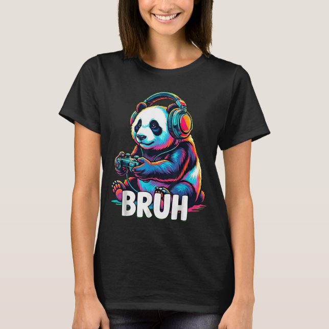 Bruh Panda Gamer With Headphones Controller  T-Shirt (Vorderseite)