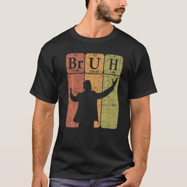 Bruh Periodic Table Elements Bro Slang Bruh Meme V T-Shirt (Vorderseite)
