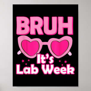 Bruh Pink Labrador Week 2024 Medical Labrador Scie Poster