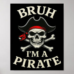 Bruh Pirat Faul Schädel-Bandana-Kostüm Gib vor, ic Poster