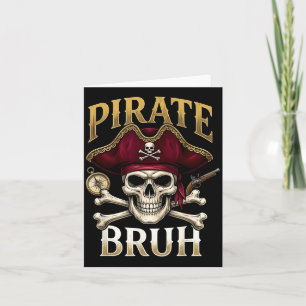 Bruh-Piratenschädel-Kreuzknochen-Halloween für Män Karte