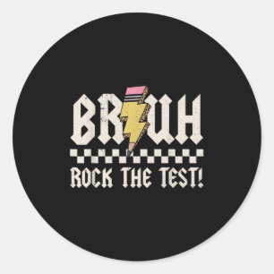 Bruh Rock The Test Day Lehrer Student Motivationa Runder Aufkleber