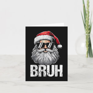 Bruh Santa Claus Weihnachten Weihnachten Weihnacht Karte