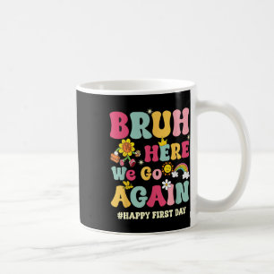 Bruh, schon wieder soweit, frohen ersten Schultag, Kaffeetasse