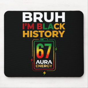 Bruh schwarze Geschichte 67 Aura Energie Afro Gen Mousepad