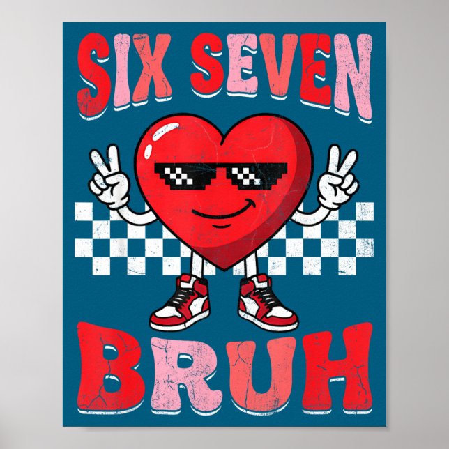 Bruh sechs sieben 67 Meme kariert Valentinstag Poster (Vorne)