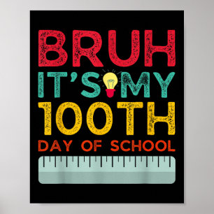 Bruh sein 100. Schultag 2025 Funny Bruh Ou Poster