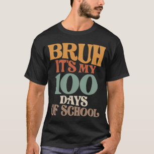 Bruh, sein 100. Tag - Spaß-Schulfeier T-Shirt