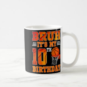 Bruh sein 10. Geburtstag Basketball Thema 10 Jahre Kaffeetasse