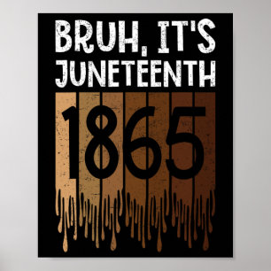 Bruh sein 18. Juni 1865 Freiheitstag Melanin Afric Poster