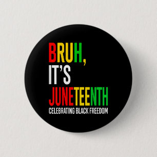 Bruh, sein 19. Jubiläum feiert schwarze Freiheitsm Button
