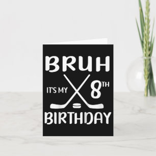 Bruh sein 8. Geburtstag 8 Jahre alter Hockey-Spiel Karte
