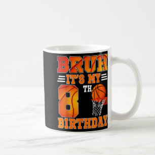 Bruh sein 8. Geburtstag Basketball Thema 8 Jahre Kaffeetasse