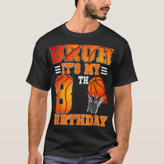 Bruh sein 8. Geburtstag Basketball Thema 8 Jahre T-Shirt