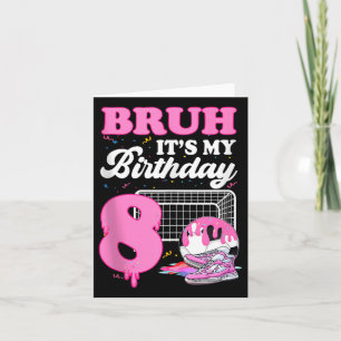 Bruh sein 8. Geburtstag Fußball-Eis Tropfen The Karte