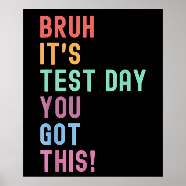 Bruh sein Testtag Testen Tag Lehrer Kind Poster (Vorne)