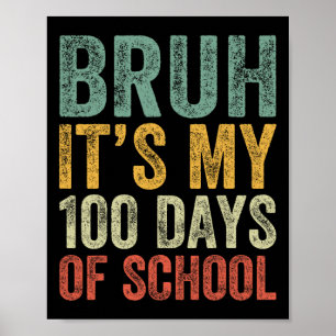 Bruh seine 100 Tage der Schule 100. Tag der Schule Poster