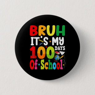 Bruh seine 100 Tage der Schule 100. Tag Groovy Bo Button