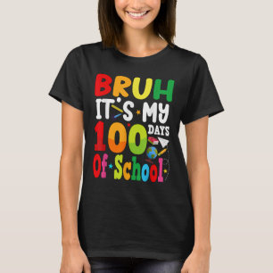 Bruh seine 100 Tage der Schule 100. Tag Groovy Bo T-Shirt