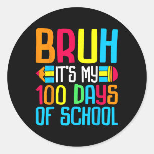 Bruh seine 100 Tage der Schule 100 Tage Lehrer Runder Aufkleber