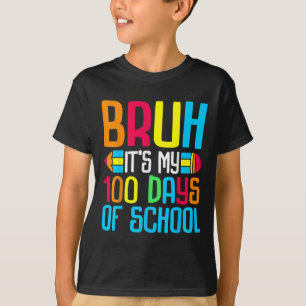 Bruh seine 100 Tage der Schule 100 Tage Lehrer T-Shirt