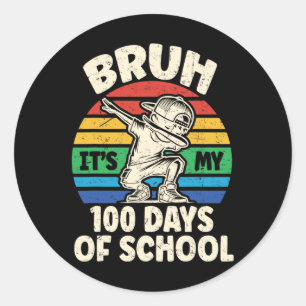 Bruh seine 100 Tage der Schule Bruh 100 Tage der S Runder Aufkleber