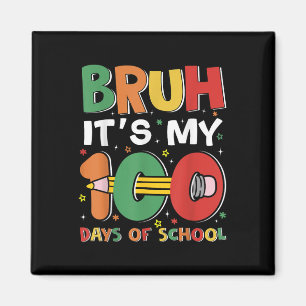 Bruh seine 100 Tage der Schule Funny Boy Girl Kids Magnet