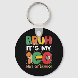 Bruh seine 100 Tage der Schule Funny Boy Girl Kids Schlüsselanhänger