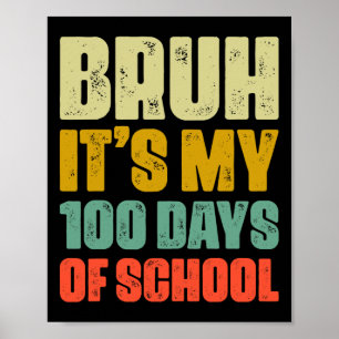 Bruh seine 100 Tage der Schule Kinder Jungen 100 T Poster