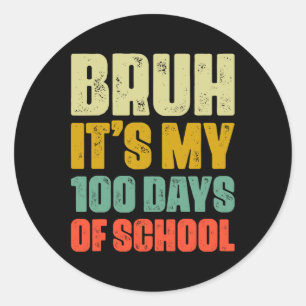 Bruh seine 100 Tage der Schule Kinder Jungen 100 T Runder Aufkleber