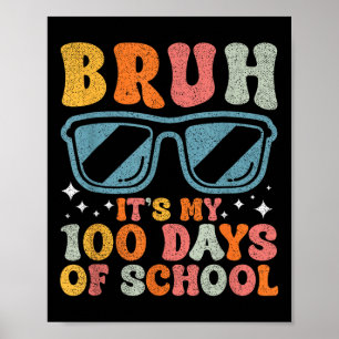 Bruh seine 100 Tage der Schule lustige Jungen Kind Poster