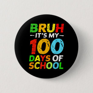 Bruh seine 100 Tage der Schülerin 100 Tage am Tag Button