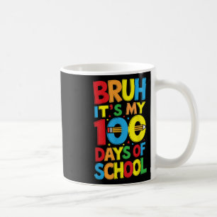 Bruh seine 100. Tage der Schulkinder Kaffeetasse