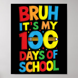 Bruh seine 100. Tage der Schulkinder Poster