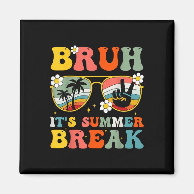 Bruh seine Summer Break Schools out Lehrer Student Magnet (Vorne)