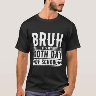 Bruh seinen 100. Tag der Schulkinder _ 100 Tage T-Shirt